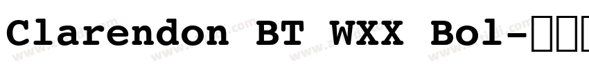 Clarendon BT WXX Bol字体转换